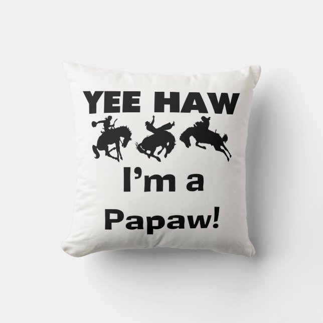 Yee Haw Jag är papaw Tshirts och Gifts Kudde (Framsida)