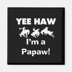 Yee Haw Jag är papaw Tshirts och Gifts Magnet