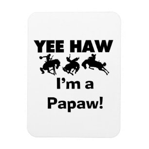 Yee Haw Jag är papaw Tshirts och Gifts Magnet