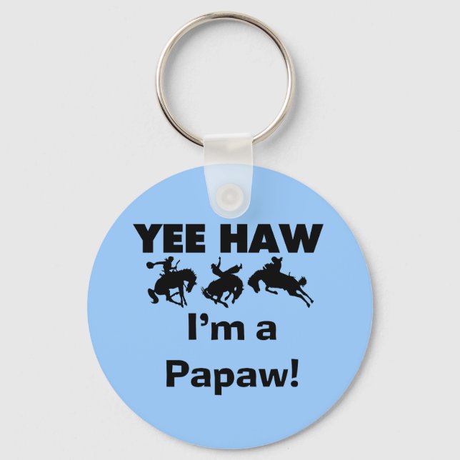 Yee Haw Jag är papaw Tshirts och Gifts Nyckelring (Framsida)