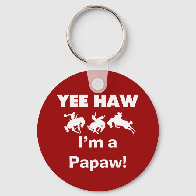 Yee Haw Jag är papaw Tshirts och Gifts Nyckelring (Framsida)