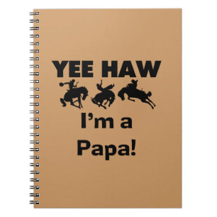 Yee Haw Jag är Pappa T-shirts och gaffelvagnar Anteckningsbok