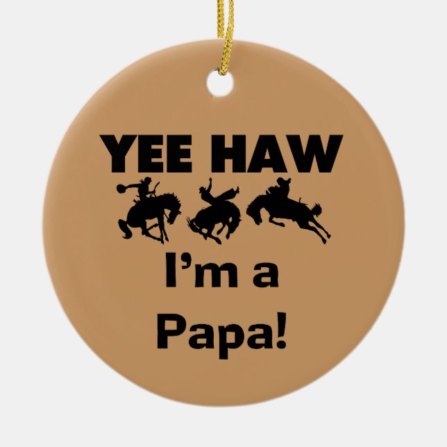 Yee Haw Jag är Pappa T-shirts och gaffelvagnar Julgransprydnad Keramik (Framsidan)