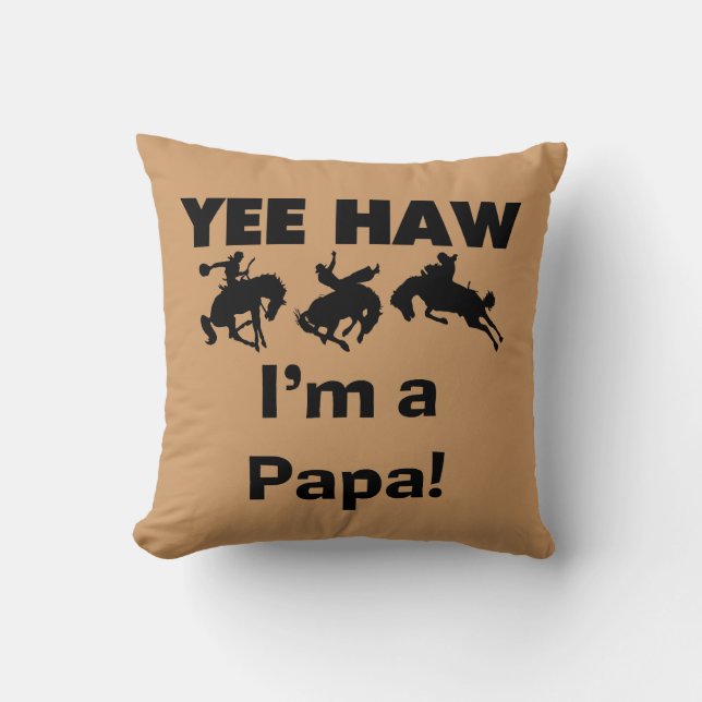 Yee Haw Jag är Pappa T-shirts och gaffelvagnar Kudde (Framsida)