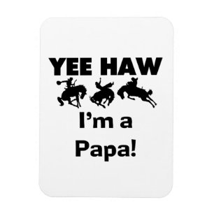 Yee Haw Jag är Pappa T-shirts och gaffelvagnar Magnet
