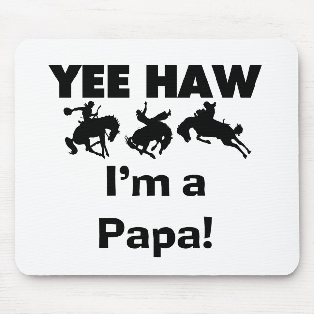 Yee Haw Jag är Pappa T-shirts och gaffelvagnar Musmatta (Framsidan)