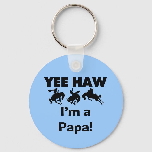 Yee Haw Jag är Pappa T-shirts och gaffelvagnar Nyckelring (Framsida)