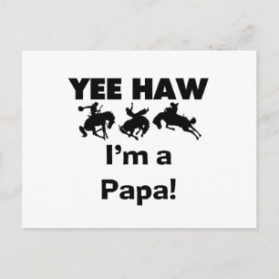 Yee Haw Jag är Pappa T-shirts och gaffelvagnar Vykort