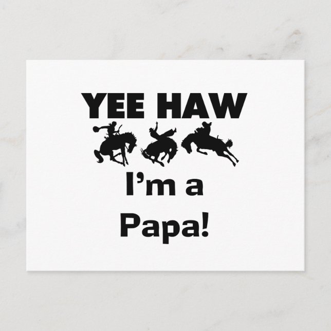 Yee Haw Jag är Pappa T-shirts och gaffelvagnar Vykort (Framsida)