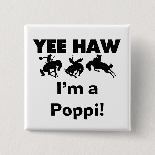 Yee Haw Jag är Poppi T-shirts och presenter Knapp (Framsida)