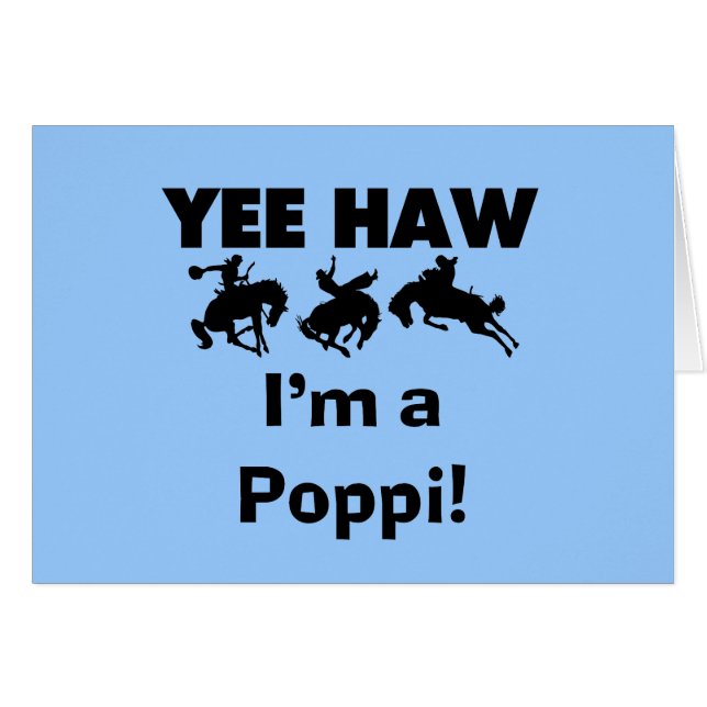 Yee Haw Jag är Poppi T-shirts och presenter OBS Kort (Framsidan Horizontal)