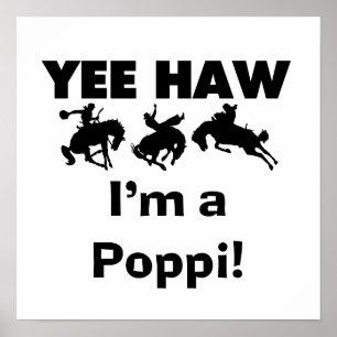 Yee Haw Jag är Poppi T-shirts och presenter Poster