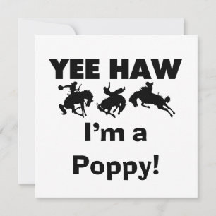 Yee Haw, jag är poppy T-shirts och Gifts