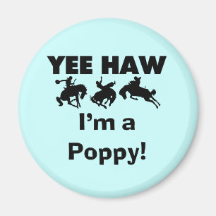 Yee Haw, jag är poppy T-shirts och Gifts Magnet