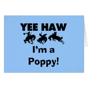 Yee Haw, jag är poppy T-shirts och Gifts OBS Kort