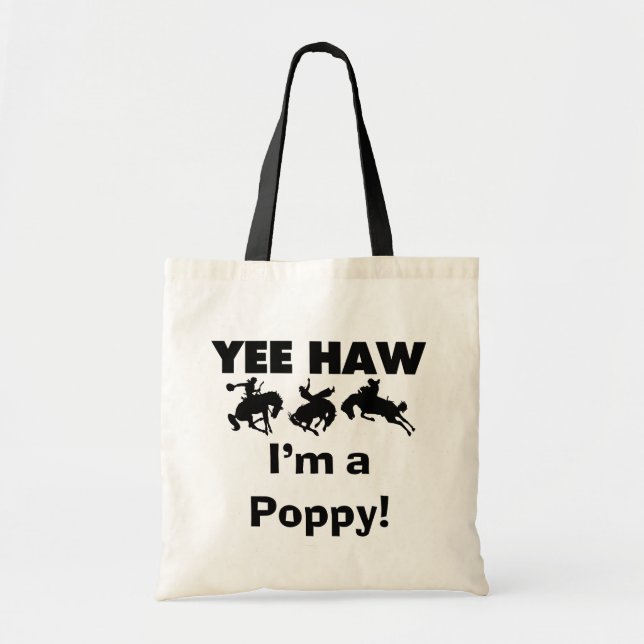 Yee Haw, jag är poppy T-shirts och Gifts Tygkasse (Framsidan)