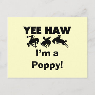 Yee Haw, jag är poppy T-shirts och Gifts Vykort