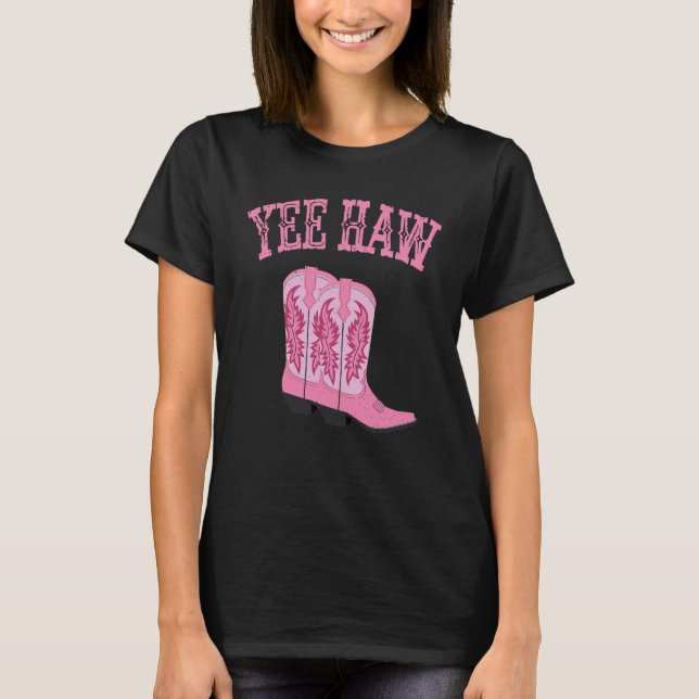 Yee Haw Rosa Boots T Shirt (Framsida)