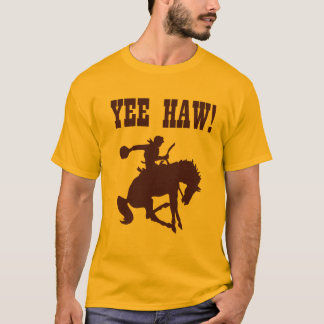 YEE-HAW! Skjorta Tee Shirt