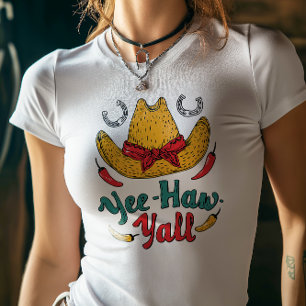 Yee Haw Y'all Cowgirl Hat Design T Shirt