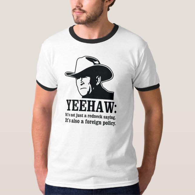 Yeehaw: Redneckutrikespolitik Tee Shirt (Framsida)