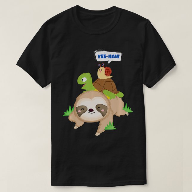 YeeHaw Sloth Turtel och Snigel T Shirt (Design framsida)