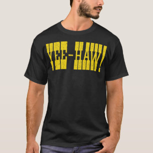 YeeHaw T Shirt