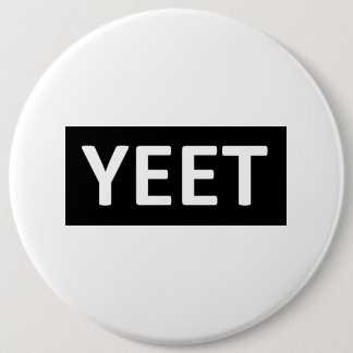 Yeet dansSlang tonåring ungdombyltet YEET! LOL Knapp