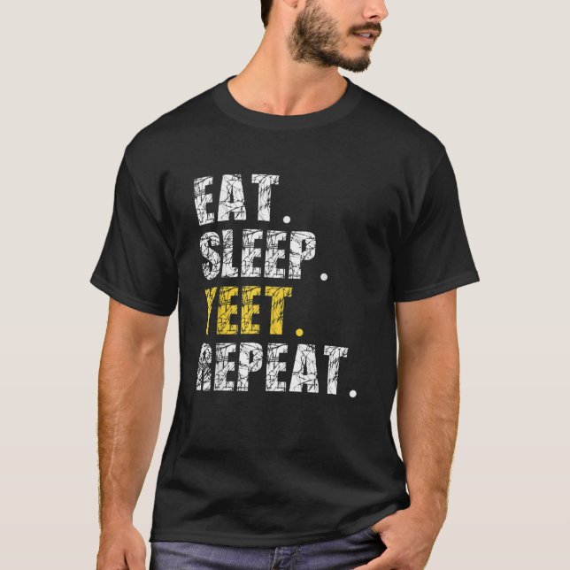 Yeet Eat SOPT Repeat Funny Meme Slogan Tonåringar  T Shirt (Framsida)