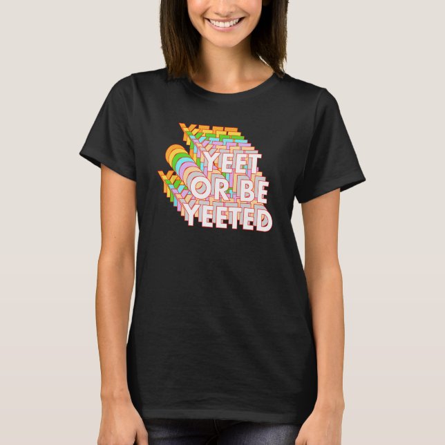 Yeet eller Yeetets Dank Memb Online Viral Phr T Shirt (Framsida)