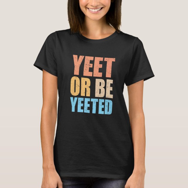 Yeet eller Yeetets Trendig Dank Memb Gag SLA T Shirt (Framsida)