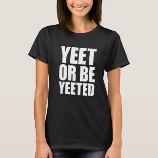 Yeet eller Yeetets Trendig Dank Memb Gag SLA T Shirt