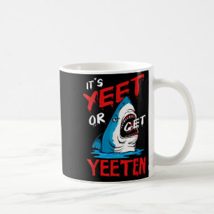 Yeet Funny Say Quote eller Get Yeeten Slang Manar Kaffemugg