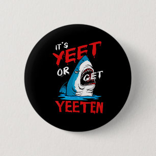 Yeet Funny Say Quote eller Get Yeeten Slang Manar Knapp