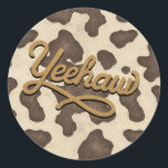 Yehaw Brown Cow Land Western Rodeo Party Runt Klistermärke<br><div class="desc">Yehaw Brown Cow Land Western Rodeo Party Stickers.</div>