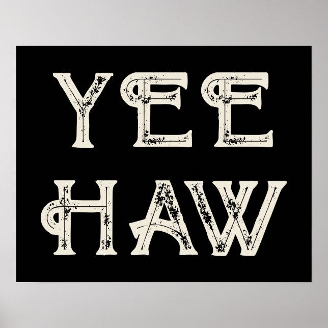 Yehaw Typography Western Wall Ranch Cabin Home Poster (Framsidan)