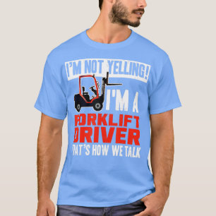 Yelling Quote (ung. Yelling Quote för Lastbil-driv T Shirt