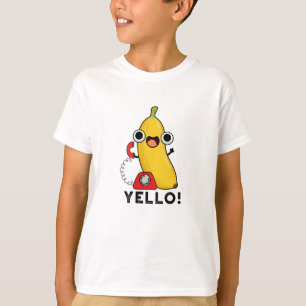 Yello Funny Fruit Gult Banana Pun T Shirt