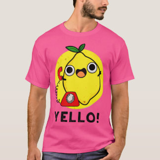 Yello Funny Gult Lemon Pun 1 T Shirt