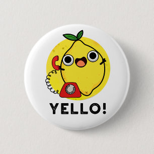 Yello Funny Gult Lemon Pun Knapp