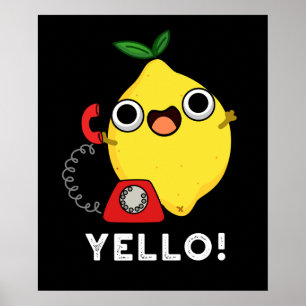 Yello Funny Gult Lemon Pun Mörk BG Poster