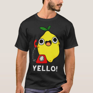 Yello Funny Gult Lemon Pun T Shirt