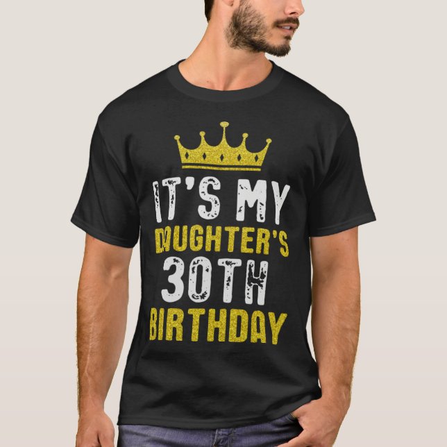 Yellow Crown 30th Bday For Daughter From Mom Dad T Shirt (Framsida)