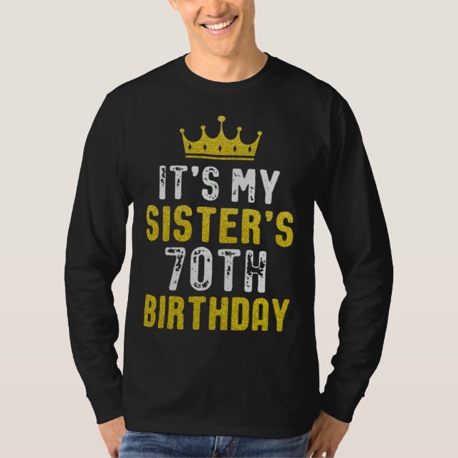 Yellow Crown 70th Bday For Sister From Sister Brot T Shirt (Framsida)