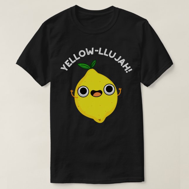 Yellowllujah Cute Lemom Pun 1 T Shirt (Design framsida)