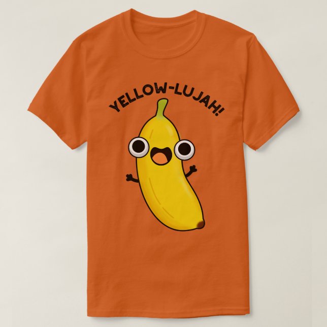 Yellowlujah Funny Banana Pun T Shirt (Design framsida)