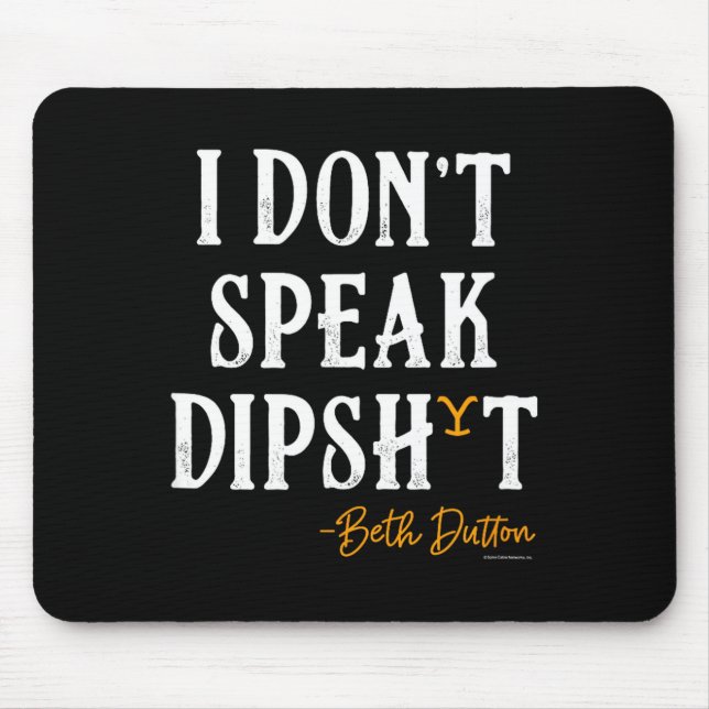 Yellowstone - Beth Dutton I Don't Speak Dip  Musmatta (Framsidan)