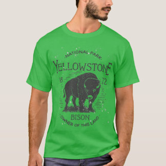 Yellowstone National Park Bison Owner of this Land T Shirt
