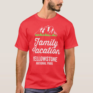 Yellowstone National Park Family Vacation T Shirt