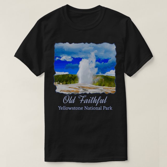 Yellowstone Old Faithful Geyser National Park T Shirt (Design framsida)